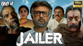 Jailer Full Movie Hindi Dubbed  Rajinikanth  Jackie Shroff  Tamannaah Bhatia  Reviews and Facts [upl. by Aeriel]