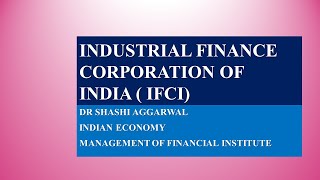 INDUSTRIAL FINANCE CORPORATION OF INDIA  IFCI [upl. by Burn]