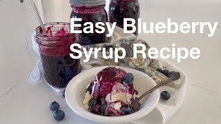 Easy Blueberry Syrup Recipe  AnOregonCottagecom [upl. by Htebilil]