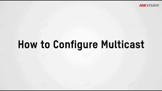 How to Configure Multicast [upl. by Airuam]