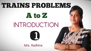 TRAINS  A to Z  Part  1  INTRODUCTION amp BASIC PROBLEMS  Mrs Radhina C [upl. by Notselrahc]