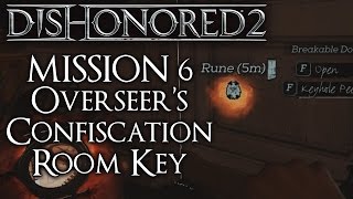 Dishonored 2  Overseer Confiscation Room Key Location  Mission 6 Dust District [upl. by Ataynek]