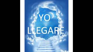 Yo llegare de Juan Carlos negron [upl. by Attennod]