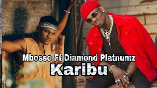 Mbosso Ft Diamond Platnumz  Karibu Official Music Video [upl. by Aseiram203]