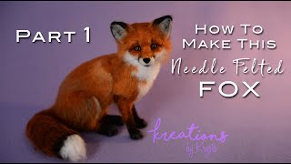 DIY Making A Needle Felted Fox PART 1 [upl. by Socher]