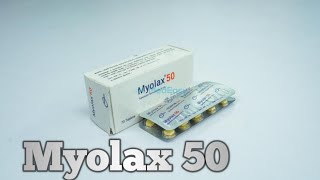 Myolax 50   Tolperisone Hydrochloride Myolax 50 কিসের ঔষধ [upl. by Ailegnave]