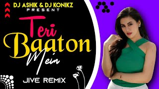 Teri Baaton Mein Jive Remix  Raghav  DJ Ashik X DJ KoNiKz  Vxd Produxtionz [upl. by Grath941]