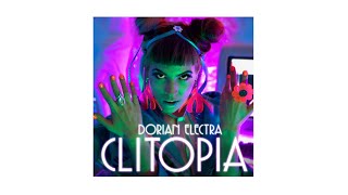 Clitopia  Dorian Electra Official Audio [upl. by Nathalia]