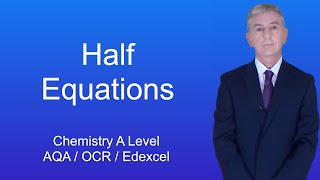 A Level Chemistry Revision quotHalf Equationsquot [upl. by Curnin731]