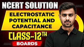 ELECTROSTATIC POTENTIAL AND CAPACITANCE  NCERT Solutions  Physics Chapter 02  Class 12th Boards [upl. by Traweek]