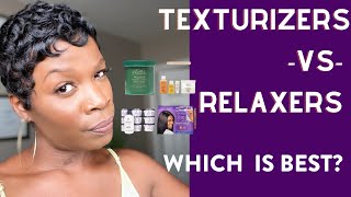 TEXTURIZERS VS RELAXERS WHICH IS BEST [upl. by Zysk]