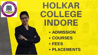 HOLKAR College Indore  Admission Procedure  Courses  Fees  Placements [upl. by Teodoor]