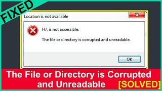 SOLVED   The File Or Directory Is Corrupted Or Unreadable  Drive  Folder [upl. by Noelopan]