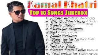 Kamal Khatri Top 10 Songs Jukebox 2021 [upl. by Eniluj163]