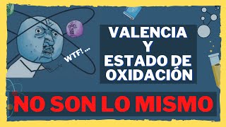 VALENCIA y NÚMERO de OXIDACIÓN DIFERENCIA 7 Claves ✅ [upl. by Bohs314]