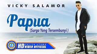 Vicky Salamor  PAPUA SURGA YANG TERSEMBUNYI  Lagu Terpopuler 2022 Official Music Video [upl. by Deach]