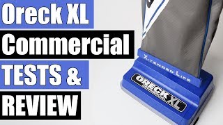 Oreck XL Commercial Vacuum  XL2100RHS  Tests and REVIEW [upl. by Ydda]