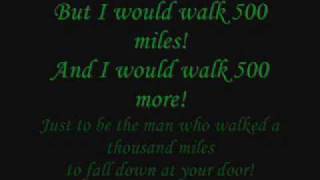 I would walk 500 miles The Proclaimers Im gonna be  Lyrics [upl. by Seaton]