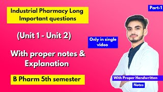 Part1। Industrial pharmacy 5th semester important questions। Long Questions। B Pharm। [upl. by Anneg]