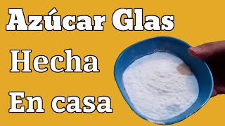 Como hacer azúcar glas o pulverizada en casa [upl. by Eitsyrhc]