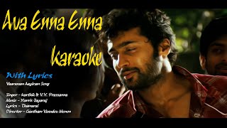 Ava Enna Enna Karaoke  With Lyrics  Vaaranam Aayiram [upl. by Derwon]