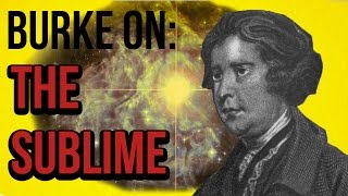 Burke on The Sublime [upl. by Elwee]