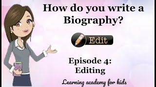 How do you write a biography Episode 4 Editing [upl. by Davis368]