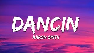 Aaron Smith  Dancin KRONO Remix Lyrics [upl. by Amitak]