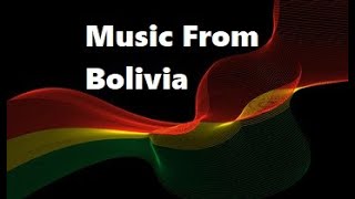 Bolivia Music Mix [upl. by Otte827]