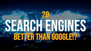 20 Search Engines That Are Better Than Google [upl. by Ynney]