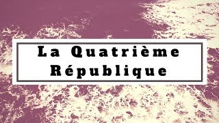 Droit constitutionnel La Quatrième République [upl. by Ellenoj]