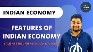 Features of Indian Economy  Salient Features of Indian Economy  Indian Economy [upl. by Broddie]