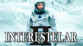 INTERESTELAR 2 CONTINUAÇÃO CONFIRMADA  INTERSTELLAR [upl. by Nomolos]