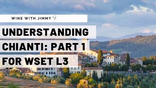 Understanding Chianti for WSET Level 3 Wine  Part 1 [upl. by Perretta]