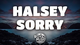 Halsey – Sorry Lyrics [upl. by Bryna116]