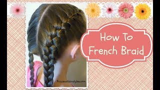 How To French Braid hair4myprincess [upl. by Dolly782]