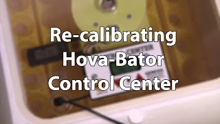 Recalibrating HovaBator Control Center [upl. by Oinotnaesoj]