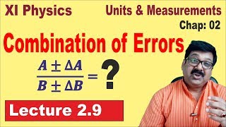 29  Combination of Errors  Propagation of errors  Class 11 Physics [upl. by Jankey110]