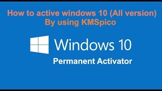 Windows 10 permanent activator All version using KMSpico [upl. by Hubie931]