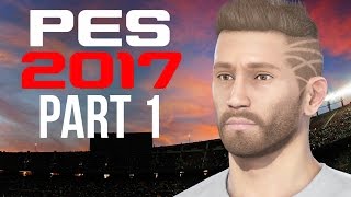 PES 2017 BECOME A LEGEND CAREER Gameplay Walkthrough Part 1  WHAT A GOAL PES2017 [upl. by Rushing]