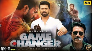 Game Changer Full Movie In Hindi  Ram Charan  SJ Surya  New South Action Movie  Reviews amp Facts [upl. by Eidoc]