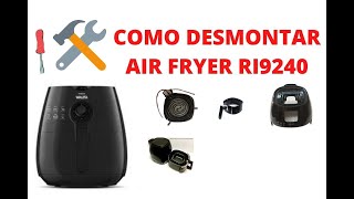 COMO DESMONTAR AIR FRYER PHILIPS WALITA RI 9240 [upl. by Nodnnarb]