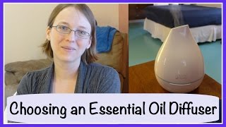 Choosing an Essential Oil Diffuser [upl. by Drawde]