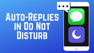 How to Set Up AutoReply Messages for Do Not Disturb Mode on iPhone [upl. by Rosalee]