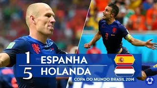 HOLANDA 5 X 1 ESPANHA COPA DO MUNDO 2014  BRASIL MELHORES MOMENTOS [upl. by Devina297]