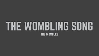 The Wombles  The Wombling Song Lyrics [upl. by Ricardo37]