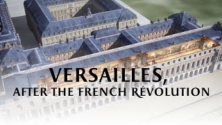 Versailles after the French Revolution [upl. by Nnylarac768]