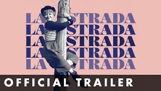 LA STRADA  Official Trailer  Remastered and in cinemas May 19th [upl. by Maurita]