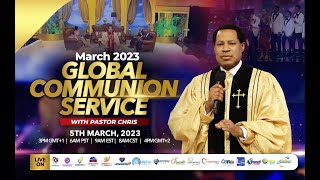 GLOBAL COMMUNION SERVICE WITH PASTOR CHRIS  MARCH 2023 [upl. by Hephzipa718]