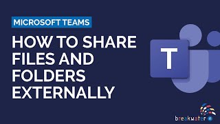 How to Share Files and Folders Externally on Microsoft Teams [upl. by Morly]